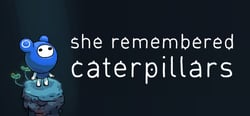She Remembered Caterpillars header banner