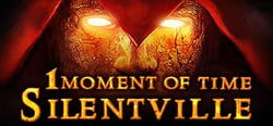 1 Moment Of Time: Silentville header banner
