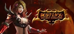 Destiny of Ancient Kingdoms™ header banner