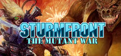 SturmFront - The Mutant War: Übel Edition header banner