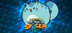 Holy Potatoes! We’re in Space?! header banner