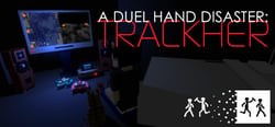 A Duel Hand Disaster: Trackher header banner