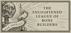 The Enlightened League of Bone Builders and the Osseous Enigma header banner