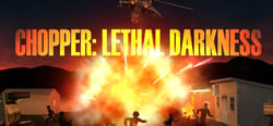 Chopper: Lethal darkness header banner
