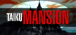 TAIKU MANSION header banner