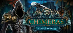 Chimeras: Tune of Revenge Collector's Edition header banner