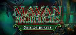 Mayan Prophecies: Ship of Spirits Collector's Edition header banner