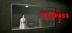 TRESPASS - Episode 2 header banner