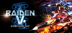Raiden V: Director's Cut | 雷電 V Director's Cut | 雷電V:導演剪輯版 header banner