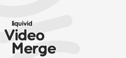 liquivid Video Merge header banner
