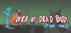 Over My Dead Body (For You) header banner