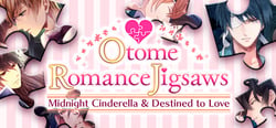 Otome Romance Jigsaws - Midnight Cinderella & Destined to Love header banner