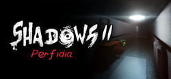 Shadows 2: Perfidia header banner