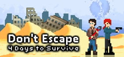 Don't Escape: 4 Days to Survive header banner