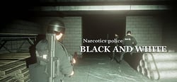 斩毒：黑与白（Narcotics Police:Black and White） header banner