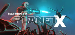Return to Planet X header banner