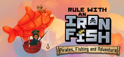 Rule with an Iron Fish - A Pirate Fishing Adventure header banner