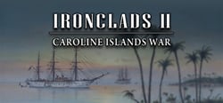 Ironclads 2: Caroline Islands War 1885 header banner