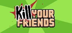 KILL YOUR FRIENDS header banner