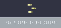 M1: A Death in the Desert header banner