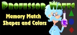 Professor Watts Memory Match: Shapes And Colors header banner