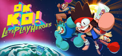 OK K.O.! Let’s Play Heroes header banner