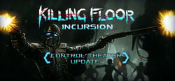 Killing Floor: Incursion header banner
