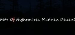 Fear Of Nightmares: Madness Descent header banner
