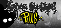 Give It Up! Plus / 永不言弃 PLUS header banner