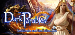 Dark Parables: Goldilocks and the Fallen Star Collector's Edition header banner
