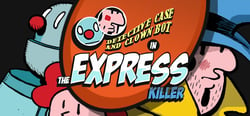 Detective Case and Clown Bot in: The Express Killer header banner
