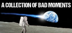 A Collection of Bad Moments header banner