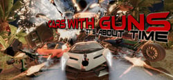 Cars with Guns: It's About Time header banner