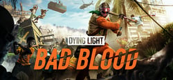 Dying Light: Bad Blood header banner