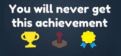 You Will Never Get This Achievement header banner