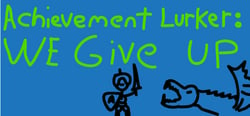 Achievement Lurker: We Give Up! header banner