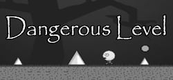Dangerous Level header banner