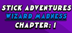 Stick Adventures: Wizard Madness: Chapter 1 header banner