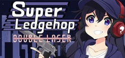 Super Ledgehop: Double Laser header banner