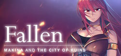 Fallen ~Makina and the City of Ruins~ header banner