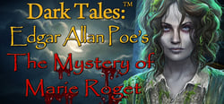 Dark Tales™: Edgar Allan Poe's The Mystery of Marie Roget Collector's Edition header banner