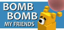 Bomb Bomb! My Friends header banner