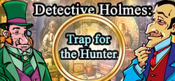 Detective Holmes: Trap for the Hunter. Hidden objects. 探し物 header banner