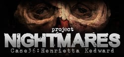 Project Nightmares Case 36: Henrietta Kedward header banner