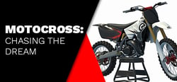 Motocross: Chasing the Dream header banner