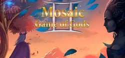 Mosaic: Game of Gods II header banner