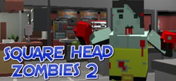 Square Head Zombies 2 - FPS Game header banner
