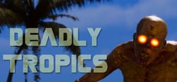 Deadly Tropics header banner