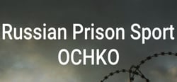 Russian Prison Sport: OCHKO header banner