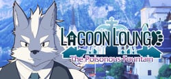 Lagoon Lounge : The Poisonous Fountain header banner